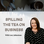 Logo of the podcast Spilling the Tea on Business Podcast Spilling the Tea on Business
