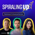 Spiraling Up — Marketing For Professional Services Podcast Spiraling Up — Marketing For Professional Services
