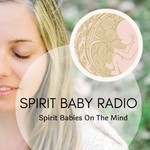 SPIRIT BABY RADIO Podcast SPIRIT BABY RADIO