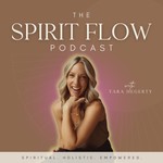 Spirit Flow by Tara Hegerty Podcast Spirit Flow by Tara Hegerty