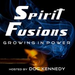 Logo of the podcast Spirit Fusions: Growing In Power Podcast Spirit Fusions: Growing In Power