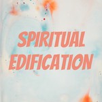 Logo of the podcast SPIRITUAL EDIFICATION Podcast SPIRITUAL EDIFICATION