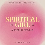 Spiritual Girl in a Material World Spiritual Girl in a Material World