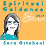 Spiritual Guidance with Sara Podcast Spiritual Guidance with Sara