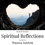 Logo of the podcast Spiritual Reflections in Mystical Christianity Podcast Spiritual Reflections in Mystical Christianity
