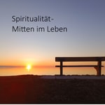 Logo of the podcast Spiritualität - Mitten im Leben Podcast Spiritualität - Mitten im Leben