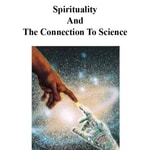 Logo of the podcast Spirituality And The Connection To Science Podcast Spirituality And The Connection To Science