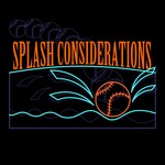 Logo of the podcast Splash Considerations Podcast Splash Considerations