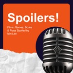 Logo of the podcast Spoilers with Iain Podcast Spoilers with Iain