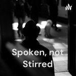 Logo of the podcast Spoken, not Stirred: A James Bond Podcast Podcast Spoken, not Stirred: A James Bond Podcast