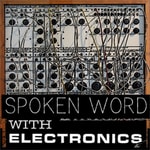 Logo of the podcast Spoken Word with Electronics Missing podcast logo
