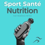 Sport Santé Nutrition Podcast Podcast Sport Santé Nutrition Podcast