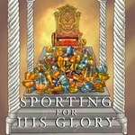 Sporting For His Glory Sporting For His Glory