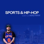 Sports and Hip-Hop with DJ Mad Max Podcast Sports and Hip-Hop with DJ Mad Max