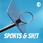 Logo of the podcast Sports & Sh!t Podcast Sports & Sh!t