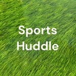 Logo of the podcast Sports Huddle Podcast Sports Huddle