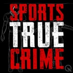 Logo of the podcast Sports True Crime Podcast Sports True Crime