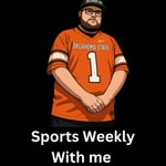 Podcast Sports Weekly With Me