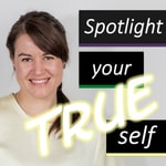 Spotlight your TRUE self Spotlight your TRUE self