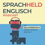 Logo of the podcast Sprachheld Englisch-Podcast Podcast Sprachheld Englisch-Podcast
