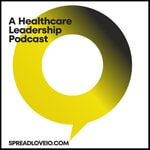 SpreadLove In Organizations - Healthcare Leadership