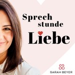 Sprechstunde Liebe - Hilfe bei Beziehungsproblemen und Liebeskummer Podcast Sprechstunde Liebe - Hilfe bei Beziehungsproblemen und Liebeskummer
