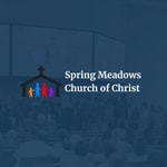Logo of the podcast Spring Meadows Church of Christ Missing podcast logo