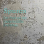 Logo of the podcast Spuren - Der Podcast der Gedenkstätte Breitenau Podcast Spuren - Der Podcast der Gedenkstätte Breitenau