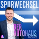 Logo of the podcast Spurwechsel - Der Podcast für Autohäuser Podcast Spurwechsel - Der Podcast für Autohäuser