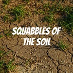 Logo of the podcast Squabbles of the Soil Podcast Squabbles of the Soil