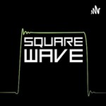 Logo of the podcast Square Wave Podcast Square Wave