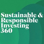 SRI360 | Sustainable & Responsible Investing, Impact Investing, ESG, Socially Responsible Investing Podcast SRI360 | Sustainable & Responsible Investing, Impact Investing, ESG, Socially Responsible Investing