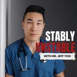 Logo of the podcast Stably Unstable with Dr. Jeff Yoo Podcast Stably Unstable with Dr. Jeff Yoo