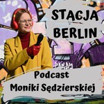 Stacja Berlin Podcast Stacja Berlin