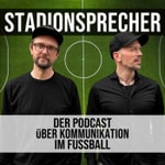 Logo of the podcast STADIONSPRECHER - Der Podcast über Kommunikation im Fußball Podcast STADIONSPRECHER - Der Podcast über Kommunikation im Fußball