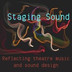 Logo of the podcast Staging Sound. Reflecting theatre music and sound design Podcast Staging Sound. Reflecting theatre music and sound design