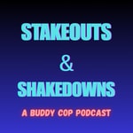 Logo of the podcast Stakeouts & Shakedowns Podcast Stakeouts & Shakedowns