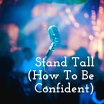 Logo of the podcast Stand Tall (How To Be Confident) Podcast Stand Tall (How To Be Confident)