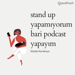 Logo of the podcast Stand Up Yapamıyorum Bari Podcast Yapayım Podcast Stand Up Yapamıyorum Bari Podcast Yapayım