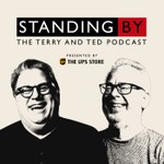 Standing By: The Terry and Ted Podcast Podcast Standing By: The Terry and Ted Podcast