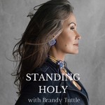 Logo of the podcast Standing Holy with Brandy Tuttle Podcast Standing Holy with Brandy Tuttle