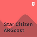 Logo of the podcast Star Citizen ARGcast Podcast Star Citizen ARGcast