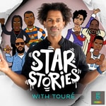 Star Stories with Toure` Podcast Star Stories with Toure`