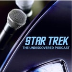 Star Trek: The Undiscovered Podcast 