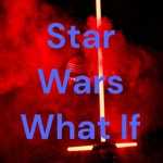 Podcast Star Wars What If