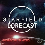 Starfield Lorecast: Video Game Lore, News & More Starfield Lorecast: Video Game Lore, News & More