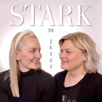 Logo of the podcast Stark im Jetzt Podcast Stark im Jetzt