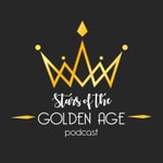 Logo of the podcast Stars of the Golden Age Logo of the podcast Stars of the Golden Age