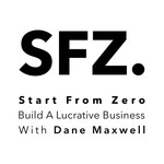Logo of the podcast Start From Zero: Build A Lucrative Business Podcast Start From Zero: Build A Lucrative Business