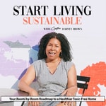 Start Living Sustainable for Health-Conscious Moms | Protect Your Family From Everyday Household Toxic Products & Practices Start Living Sustainable for Health-Conscious Moms | Protect Your Family From Everyday Household Toxic Products & Practices